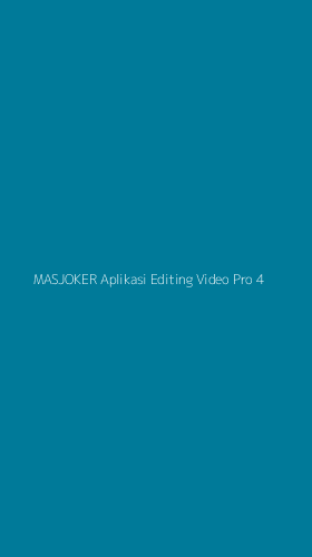 Tampilan Antarmuka Aplikasi Masjoker Aplikasi Editing Video Pro - 4
