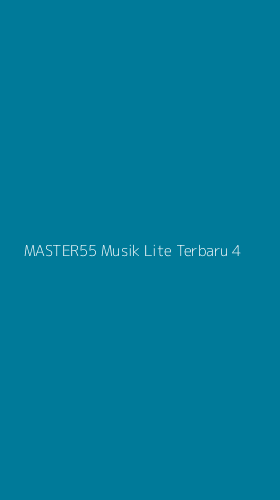 Tampilan Antarmuka Aplikasi Master55 Musik Lite Terbaru - 4