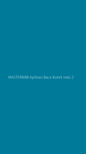 Tampilan Antarmuka Aplikasi Master888 Aplikasi Baca Komik Indo - 2