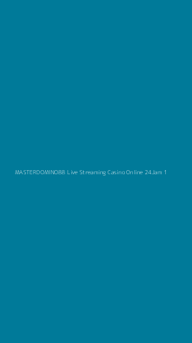 Tampilan Antarmuka Aplikasi Masterdomino88 Live Streaming Casino Online 24jam - 1