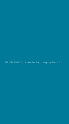Tampilan Antarmuka Aplikasi Masterslot Daftar Member Baru Langsung Bonus - 1