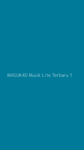Tampilan Antarmuka Aplikasi Masuk4d Musik Lite Terbaru - 1