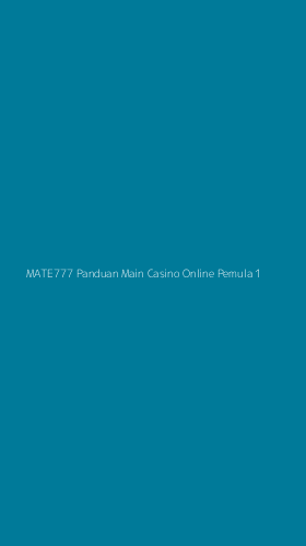 Tampilan Antarmuka Aplikasi Mate777 Panduan Main Casino Online Pemula - 1