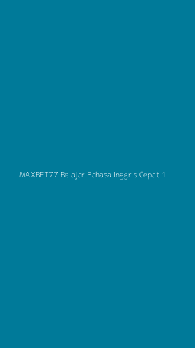 Tampilan Antarmuka Aplikasi Maxbet77 Belajar Bahasa Inggris Cepat - 1