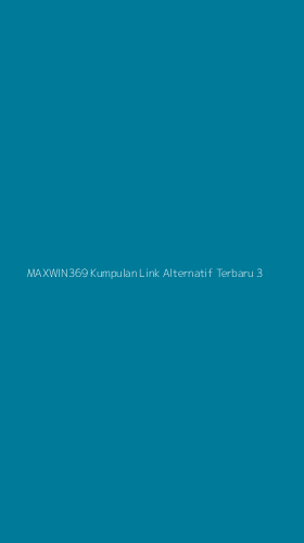 Tampilan Antarmuka Aplikasi Maxwin369 Kumpulan Link Alternatif Terbaru - 3