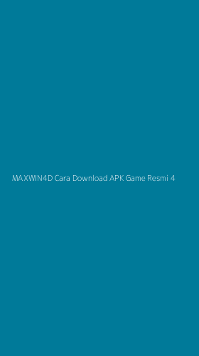 Tampilan Antarmuka Aplikasi Maxwin4d Cara Download Apk Game Resmi - 4