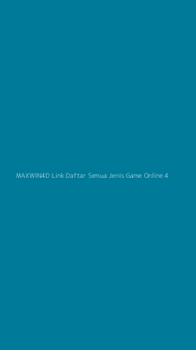 Tampilan Antarmuka Aplikasi Maxwin4d Link Daftar Semua Jenis Game Online - 4