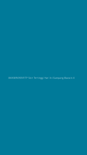 Tampilan Antarmuka Aplikasi Maxwin999 Rtp Slot Tertinggi Hari Ini Gampang Maxwin - 4