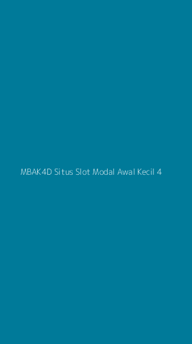 Tampilan Antarmuka Aplikasi Mbak4d Situs Slot Modal Awal Kecil - 4