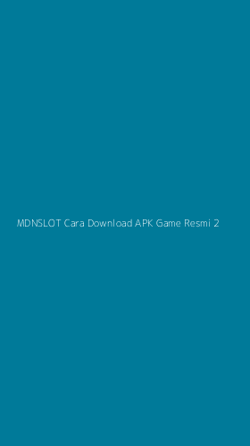 Tampilan Antarmuka Aplikasi Mdnslot Cara Download Apk Game Resmi - 2