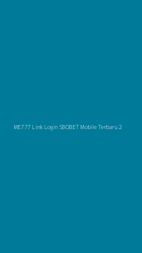 Tampilan Antarmuka Aplikasi Me777 Link Login Sbobet Mobile Terbaru - 2