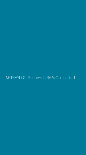 Tampilan Antarmuka Aplikasi Mediaslot Pembersih Ram Otomatis - 1