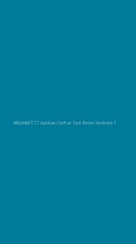 Tampilan Antarmuka Aplikasi Megabet77 Aplikasi Daftar Slot Resmi Android - 1