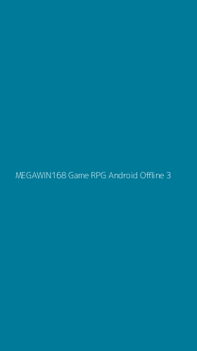 Tampilan Antarmuka Aplikasi Megawin168 Game Rpg Android Offline - 3