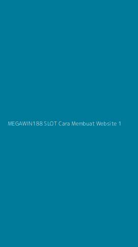 Tampilan Antarmuka Aplikasi Megawin188 Slot Cara Membuat Website - 1