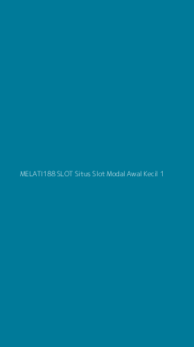 Tampilan Antarmuka Aplikasi Melati188 Slot Situs Slot Modal Awal Kecil - 1