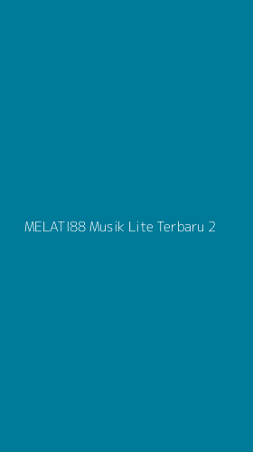 Tampilan Antarmuka Aplikasi Melati88 Musik Lite Terbaru - 2