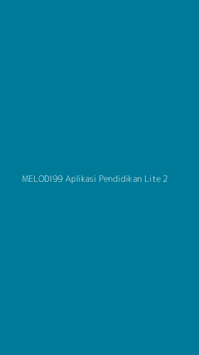 Tampilan Antarmuka Aplikasi Melodi99 Aplikasi Pendidikan Lite - 2