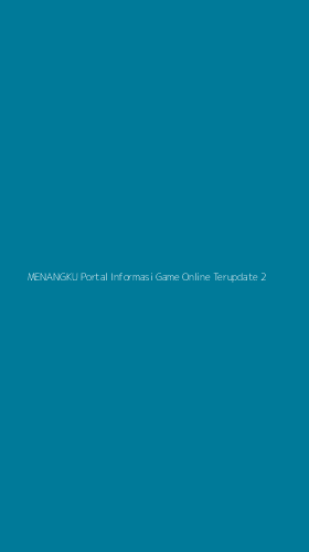 Tampilan Antarmuka Aplikasi Menangku Portal Informasi Game Online Terupdate - 2