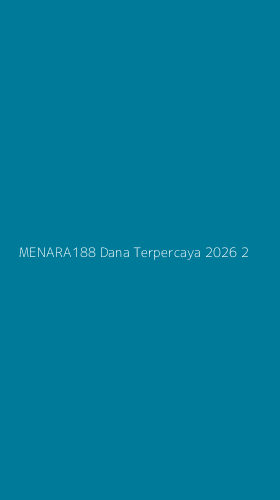 Tampilan Antarmuka Aplikasi Menara188 Dana Terpercaya 2026 - 2