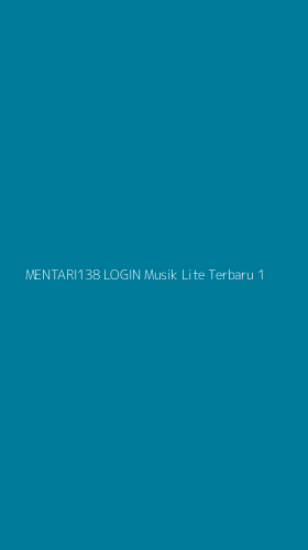 Tampilan Antarmuka Aplikasi Mentari138 Login Musik Lite Terbaru - 1