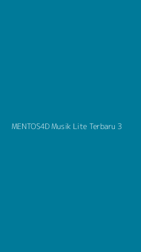 Tampilan Antarmuka Aplikasi Mentos4d Musik Lite Terbaru - 3