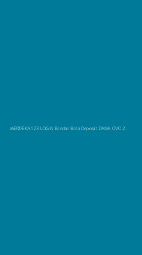 Tampilan Antarmuka Aplikasi Merdeka123 Login Bandar Bola Deposit Dana Ovo - 2