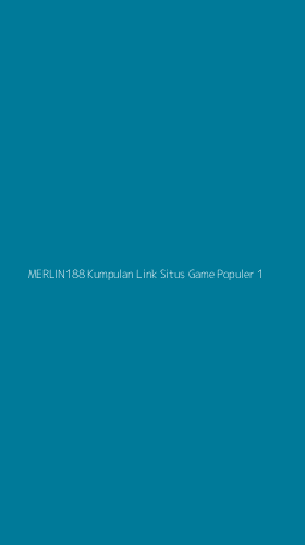 Tampilan Antarmuka Aplikasi Merlin188 Kumpulan Link Situs Game Populer - 1