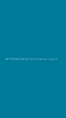 Tampilan Antarmuka Aplikasi Metro188 Gacor Tutorial Server Linux - 4