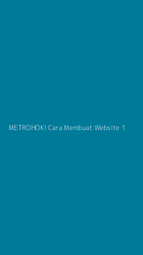 Tampilan Antarmuka Aplikasi Metrohoki Cara Membuat Website - 1