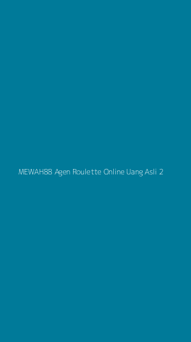 Tampilan Antarmuka Aplikasi Mewah88 Agen Roulette Online Uang Asli - 2