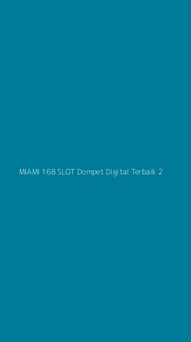 Tampilan Antarmuka Aplikasi Miami 168 Slot Dompet Digital Terbaik - 2