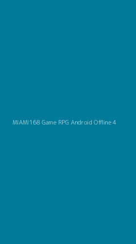 Tampilan Antarmuka Aplikasi Miami168 Game Rpg Android Offline - 4