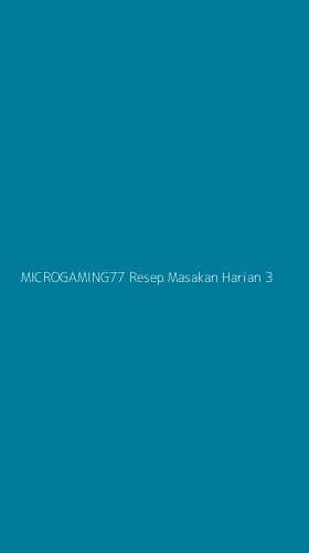 Tampilan Antarmuka Aplikasi Microgaming77 Resep Masakan Harian - 3
