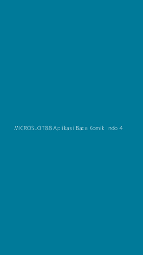 Tampilan Antarmuka Aplikasi Microslot88 Aplikasi Baca Komik Indo - 4
