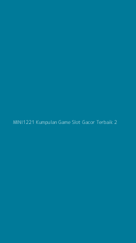 Tampilan Antarmuka Aplikasi Mini1221 Kumpulan Game Slot Gacor Terbaik - 2