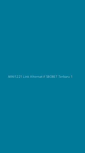 Tampilan Antarmuka Aplikasi Mini1221 Link Alternatif Sbobet Terbaru - 1