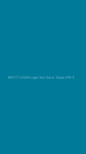 Tampilan Antarmuka Aplikasi Mio777 Login Login Slot Gacor Tanpa Vpn - 3