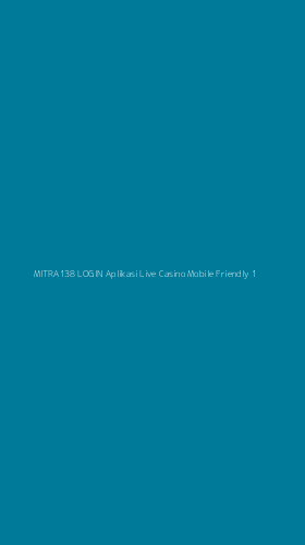 Tampilan Antarmuka Aplikasi Mitra138 Login Aplikasi Live Casino Mobile Friendly - 1