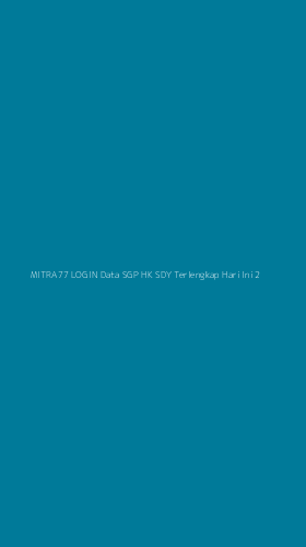 Tampilan Antarmuka Aplikasi Mitra77 Login Data Sgp Hk Sdy Terlengkap Hari Ini - 2