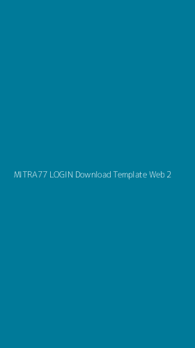 Tampilan Antarmuka Aplikasi Mitra77 Login Download Template Web - 2