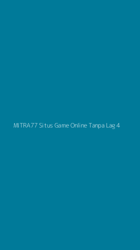 Tampilan Antarmuka Aplikasi Mitra77 Situs Game Online Tanpa Lag - 4