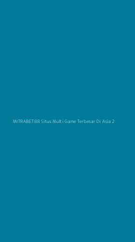 Tampilan Antarmuka Aplikasi Mitrabet88 Situs Multi Game Terbesar Di Asia - 2