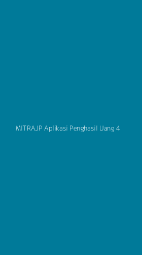 Tampilan Antarmuka Aplikasi Mitrajp Aplikasi Penghasil Uang - 4