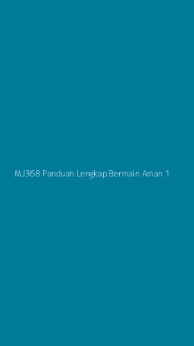 Tampilan Antarmuka Aplikasi Mj368 Panduan Lengkap Bermain Aman - 1