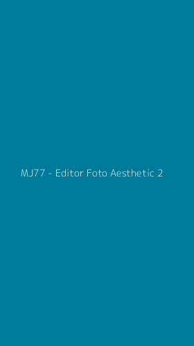 Tampilan Antarmuka Aplikasi MJ77 - Editor Foto Aesthetic - 2