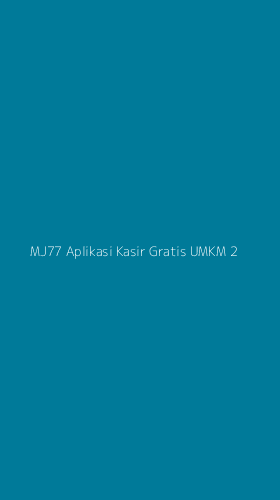 Tampilan Antarmuka Aplikasi Mj77 Aplikasi Kasir Gratis Umkm - 2