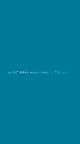 Tampilan Antarmuka Aplikasi Mm Slot 888 Kumpulan Link Alternatif Terbaru - 1