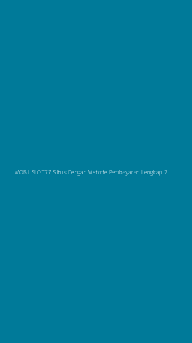 Tampilan Antarmuka Aplikasi Mobilslot77 Situs Dengan Metode Pembayaran Lengkap - 2