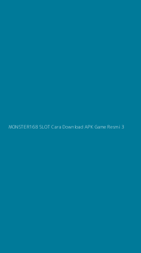 Tampilan Antarmuka Aplikasi Monster168 Slot Cara Download Apk Game Resmi - 3